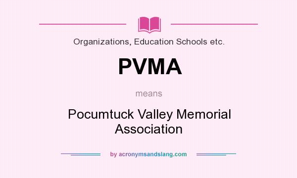 What does PVMA mean? It stands for Pocumtuck Valley Memorial Association