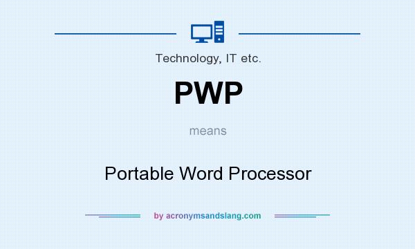 What does PWP mean? It stands for Portable Word Processor