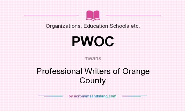 What does PWOC mean? It stands for Professional Writers of Orange County