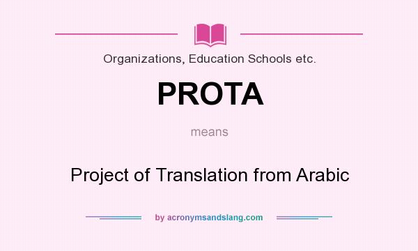 What does PROTA mean? It stands for Project of Translation from Arabic