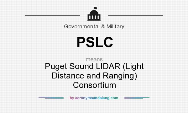 What does PSLC mean? It stands for Puget Sound LIDAR (Light Distance and Ranging) Consortium