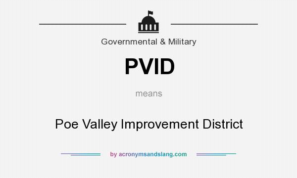 What does PVID mean? It stands for Poe Valley Improvement District