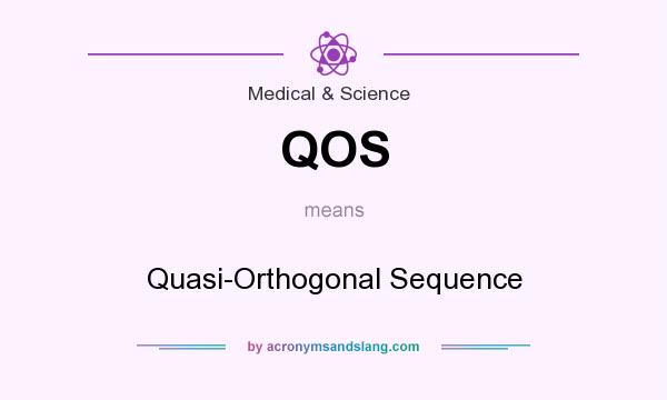 What does QOS mean? It stands for Quasi-Orthogonal Sequence