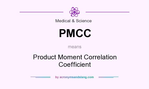 What does PMCC mean? It stands for Product Moment Correlation Coefficient