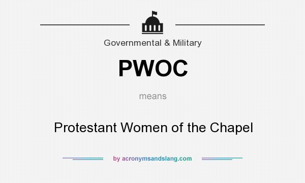 What does PWOC mean? It stands for Protestant Women of the Chapel