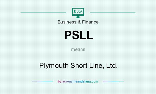 What does PSLL mean? It stands for Plymouth Short Line, Ltd.
