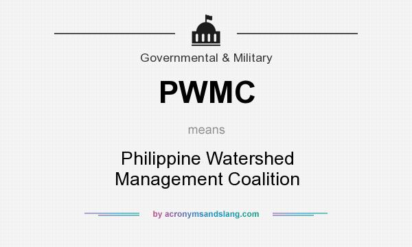 What does PWMC mean? It stands for Philippine Watershed Management Coalition