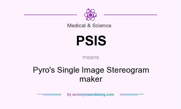What does PSIS mean? It stands for Pyro`s Single Image Stereogram maker