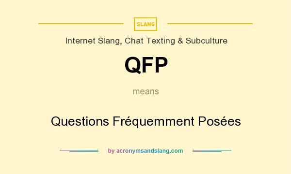 What does QFP mean? It stands for Questions Fréquemment Posées