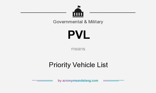 What does PVL mean? It stands for Priority Vehicle List