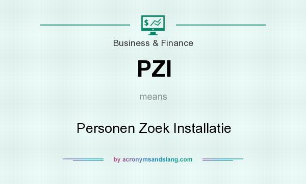 What does PZI mean? It stands for Personen Zoek Installatie