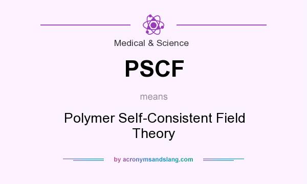 What does PSCF mean? It stands for Polymer Self-Consistent Field Theory