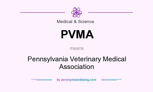 What does PVMA mean? It stands for Pennsylvania Veterinary Medical Association
