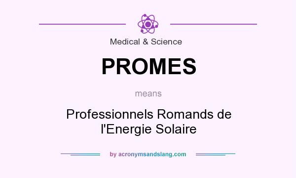 What does PROMES mean? It stands for Professionnels Romands de l`Energie Solaire