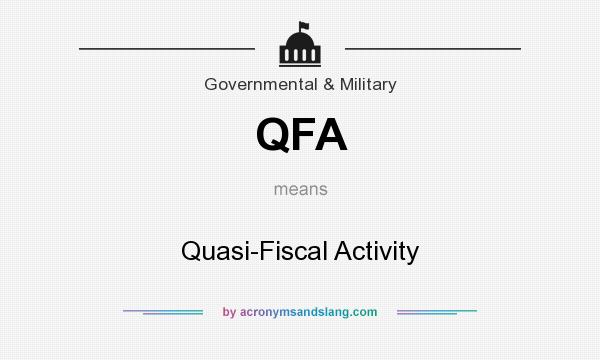 What does QFA mean? It stands for Quasi-Fiscal Activity