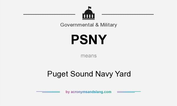 What does PSNY mean? It stands for Puget Sound Navy Yard