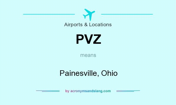 What does PVZ mean? It stands for Painesville, Ohio