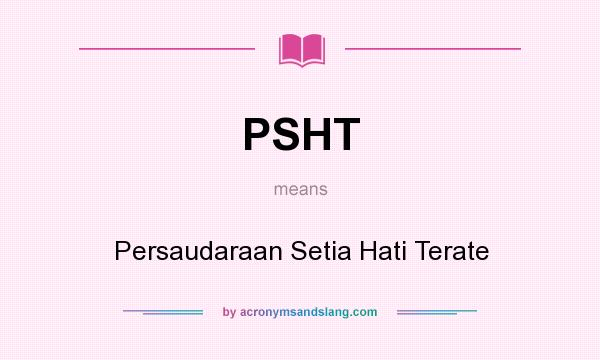 What does PSHT mean? It stands for Persaudaraan Setia Hati Terate