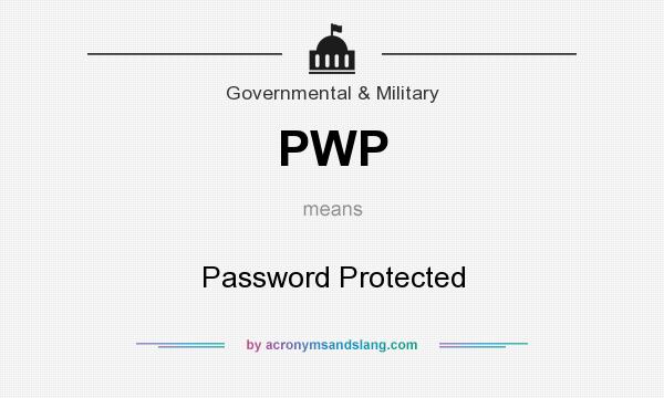 What does PWP mean? It stands for Password Protected