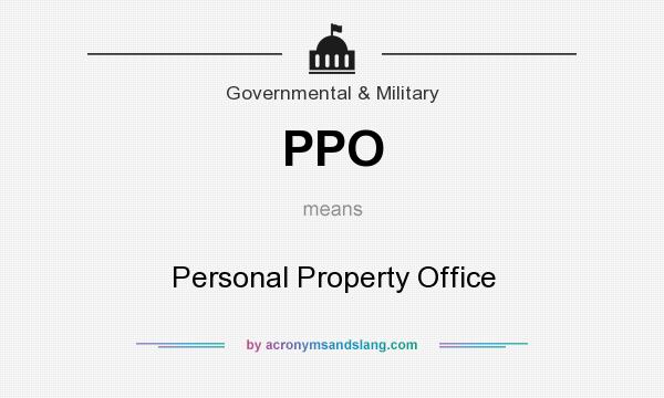 What does PPO mean? It stands for Personal Property Office