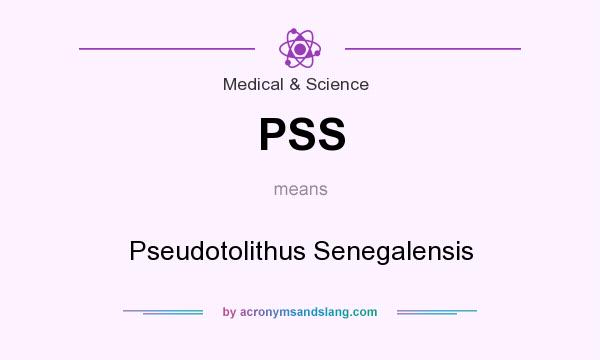 What does PSS mean? It stands for Pseudotolithus Senegalensis