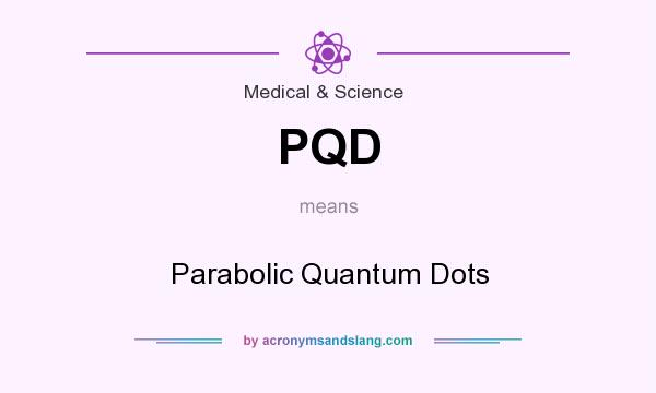 What does PQD mean? It stands for Parabolic Quantum Dots