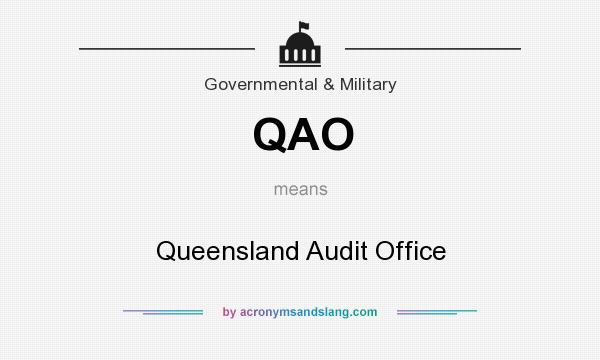 What does QAO mean? It stands for Queensland Audit Office