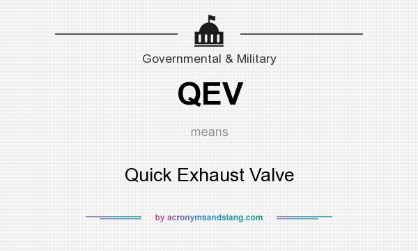 What does QEV mean? It stands for Quick Exhaust Valve