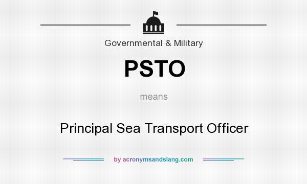 What does PSTO mean? It stands for Principal Sea Transport Officer