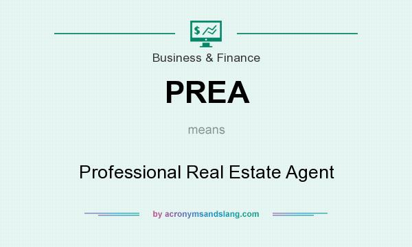 What does PREA mean? It stands for Professional Real Estate Agent