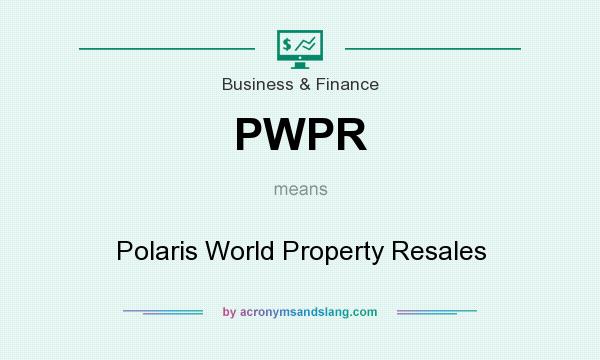 What does PWPR mean? It stands for Polaris World Property Resales
