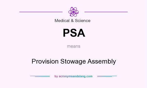 What does PSA mean? It stands for Provision Stowage Assembly