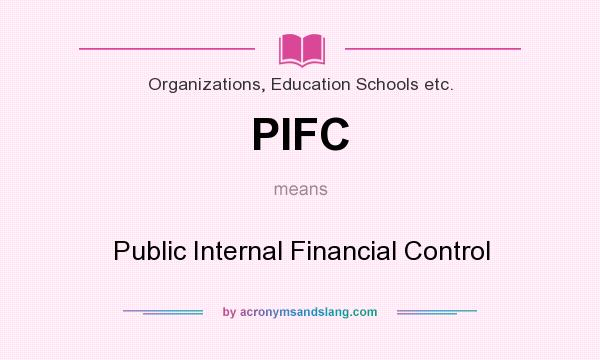 What does PIFC mean? It stands for Public Internal Financial Control