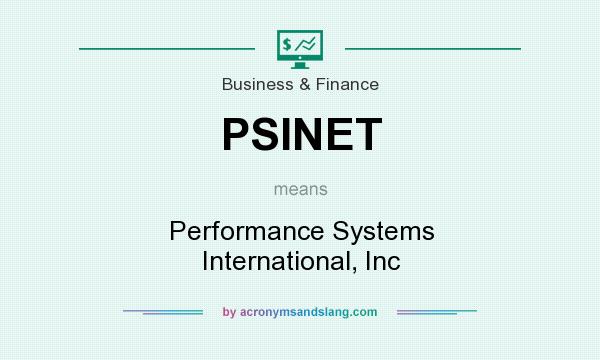 What does PSINET mean? It stands for Performance Systems International, Inc