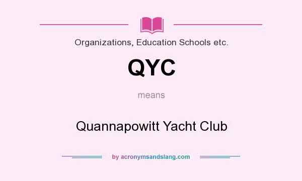 What does QYC mean? It stands for Quannapowitt Yacht Club