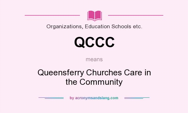 What does QCCC mean? It stands for Queensferry Churches Care in the Community