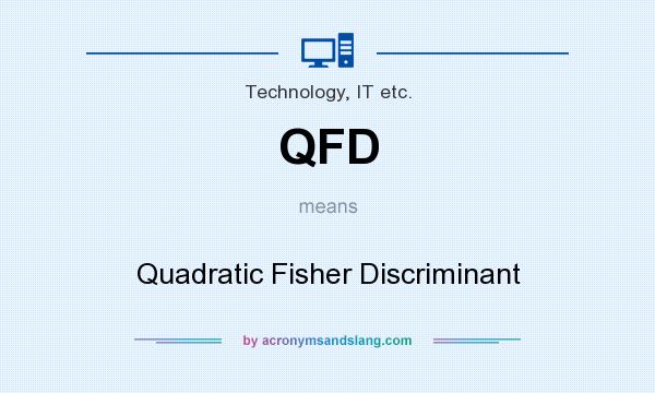 What does QFD mean? It stands for Quadratic Fisher Discriminant
