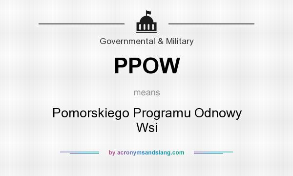 What does PPOW mean? It stands for Pomorskiego Programu Odnowy Wsi