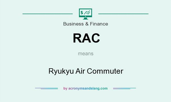 What does RAC mean? It stands for Ryukyu Air Commuter