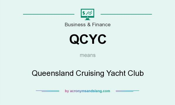 What does QCYC mean? It stands for Queensland Cruising Yacht Club