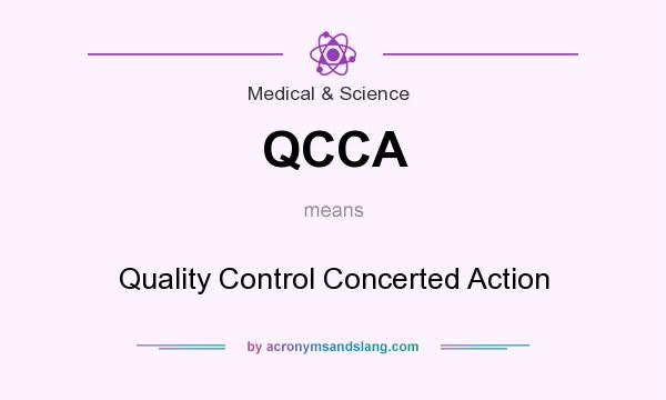 What does QCCA mean? It stands for Quality Control Concerted Action
