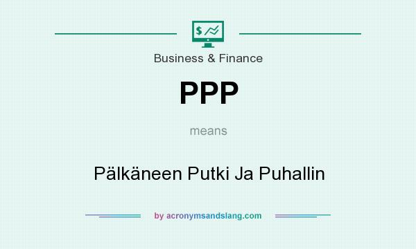 What does PPP mean? It stands for Pälkäneen Putki Ja Puhallin