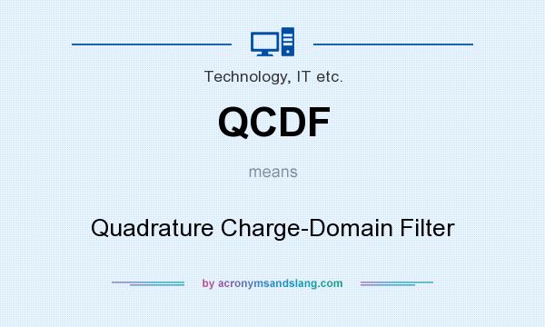 What does QCDF mean? It stands for Quadrature Charge-Domain Filter
