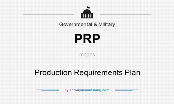 What does PRP mean? It stands for Production Requirements Plan