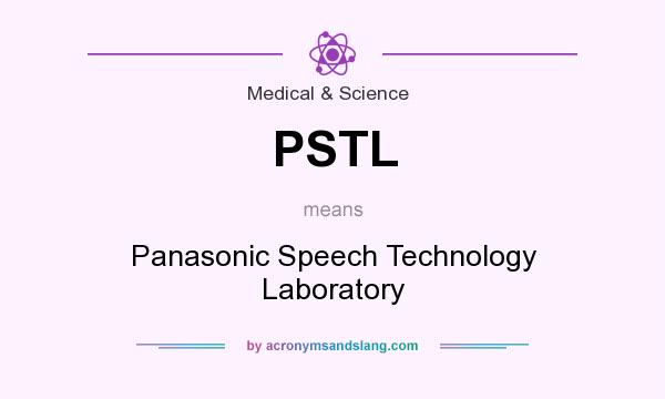 What does PSTL mean? It stands for Panasonic Speech Technology Laboratory