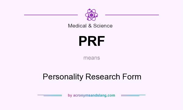 What does PRF mean? It stands for Personality Research Form