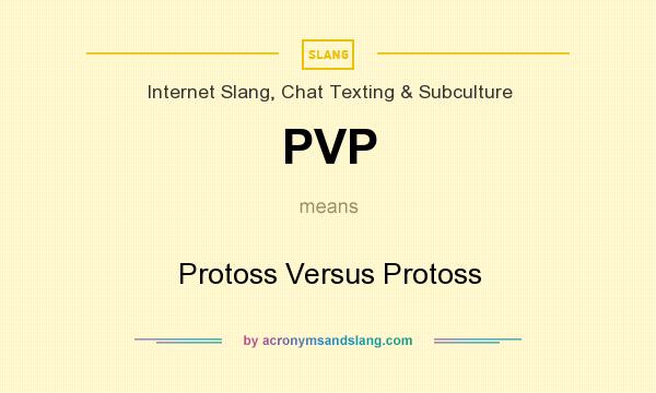 What does PVP mean? It stands for Protoss Versus Protoss