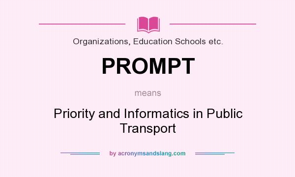 What does PROMPT mean? It stands for Priority and Informatics in Public Transport