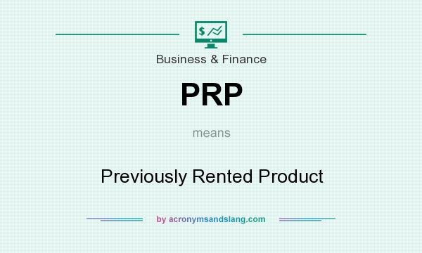 What does PRP mean? It stands for Previously Rented Product