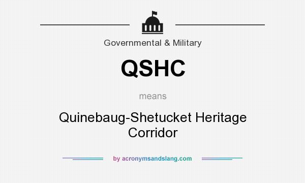 What does QSHC mean? It stands for Quinebaug-Shetucket Heritage Corridor